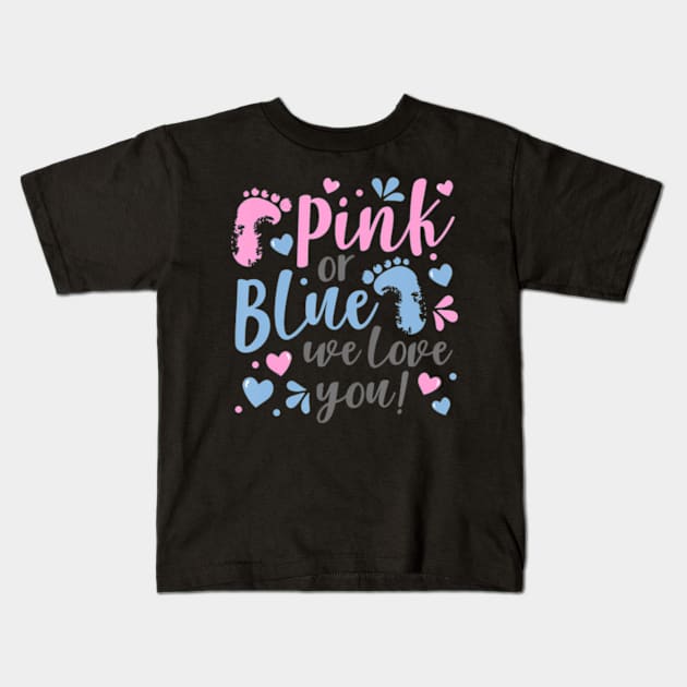 Pink or Blue We Love You Baby Shower Kids T-Shirt by Daysy1